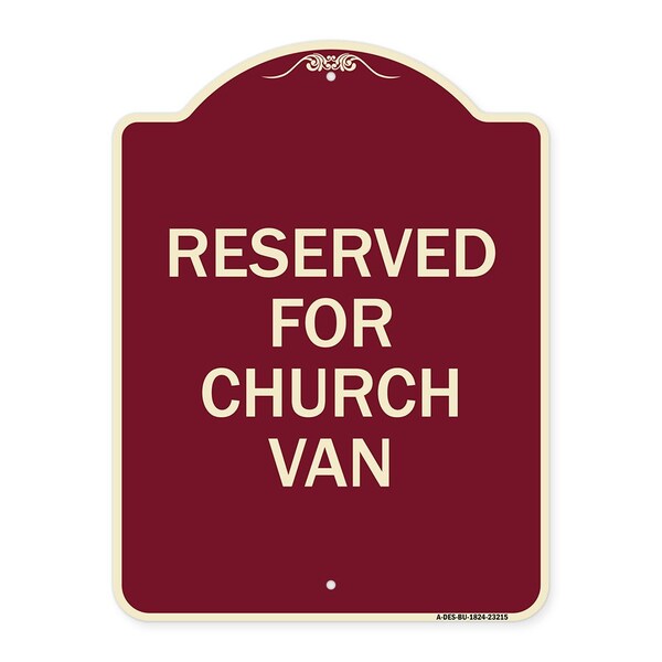 Signmission Reserved for Church Van Heavy-Gauge Aluminum Architectural Sign, 24" x 18", BU-1824-23215 A-DES-BU-1824-23215 - main
